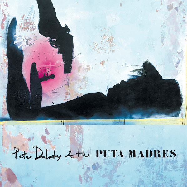 Peter Doherty & The Puta Madres - Peter Doherty & The Puta Madres | Strap Originals (SOLP1) - main