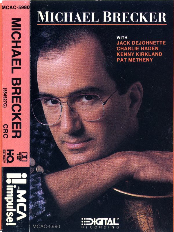 Michael Brecker - Michael Brecker | MCA Impulse! (MCAC-5980) - main Michael Brecker - Michael Brecker | MCA Impulse! (MCAC-5980) - main