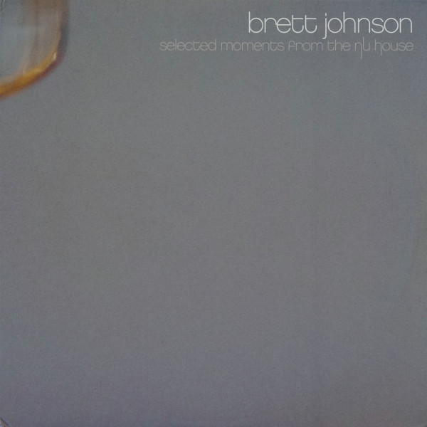 Brett Johnson - Selected Moments From The Nu House | Seasons Recordings (SEALP-03)