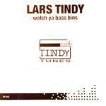 Lars Tindy - Watch Ya Bass Bins | Tindy Tunes (TIT 013) - main