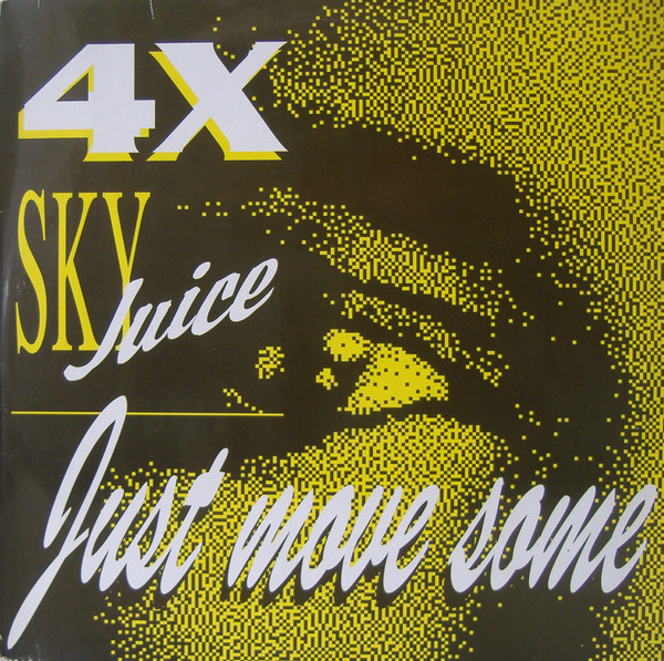 4 X Sky Juice - Just Move Some | N.B.S. Records (1955040) - main 4 X Sky Juice - Just Move Some | N.B.S. Records (1955040) - main