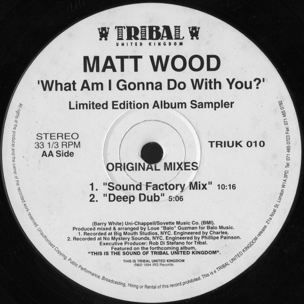 Matt Wood - What Am I Gonna Do With You ? | TRIBAL United Kingdom (TRIUK 010) - 2