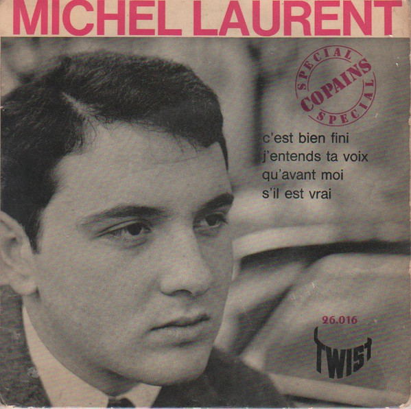 Michel Laurent - C'est Bien Fini | Twist (26.016)