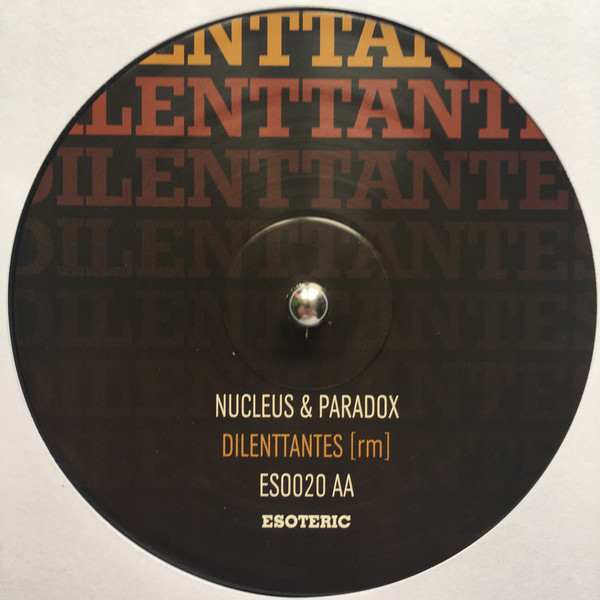 Nucleus & Paradox - Love Her [rm*] / Dilenttantes [rm] | Esoteric (ESO 020) - 4
