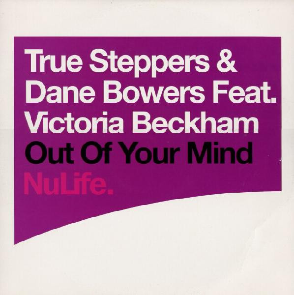 True Steppers & Dane Bowers Feat. Victoria Beckham - Out Of Your Mind | NuLife (74321782941) - main