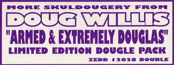 Doug Willis - Armed & Extremely Douglas | Z Records (ZEDD 12 028) - 2