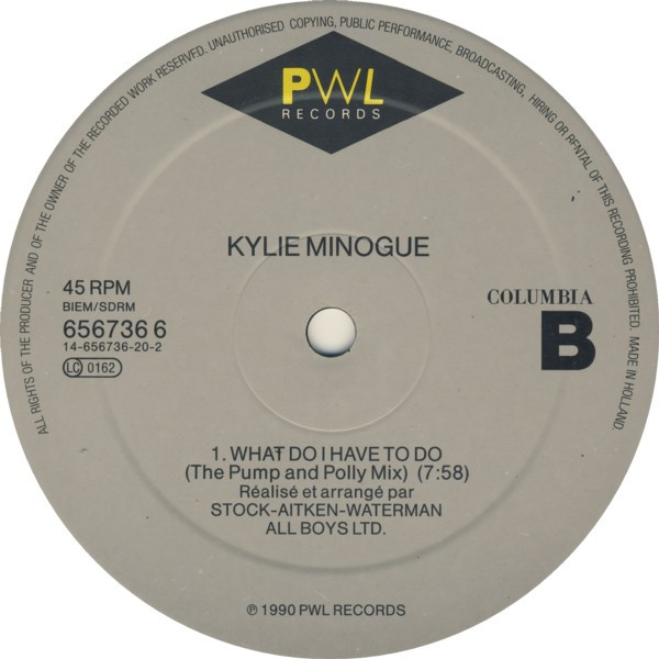 Kylie Minogue - What Do I Have To Do (Remix) | PWL Records (COL 656736 6) - 4 Kylie Minogue - What Do I Have To Do (Remix) | PWL Records (COL 656736 6) - 4