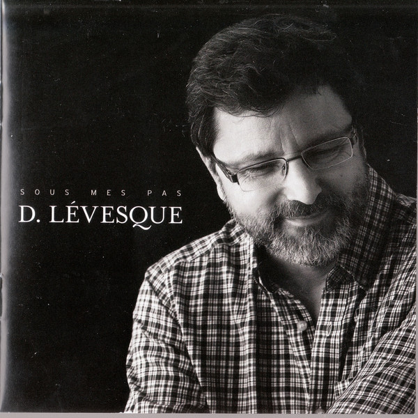 D. Lévesque - Sous Mes Pas | Les Productions Ciel D'Automne (PCACD-2215) - 3 D. Lévesque - Sous Mes Pas | Les Productions Ciel D'Automne (PCACD-2215) - 3