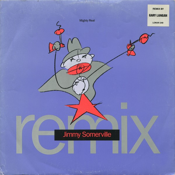 Jimmy Somerville - Mighty Real (Remix) | London Records (LONXR 249)