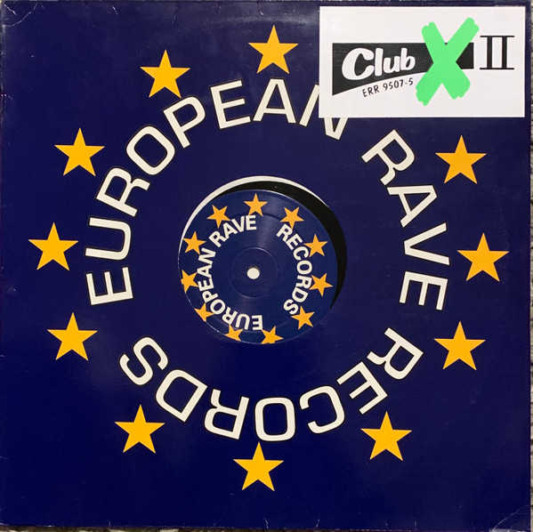 Club X - The Sequel II | European Rave Records (ERR.9507-5) - 2 Club X - The Sequel II | European Rave Records (ERR.9507-5) - 2