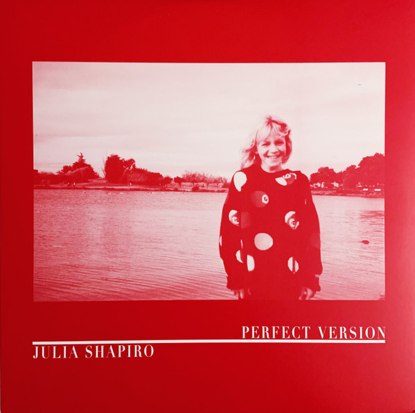 Julia Shapiro - Perfect Version | Hardly Art (HAR-114) - main Julia Shapiro - Perfect Version | Hardly Art (HAR-114) - main
