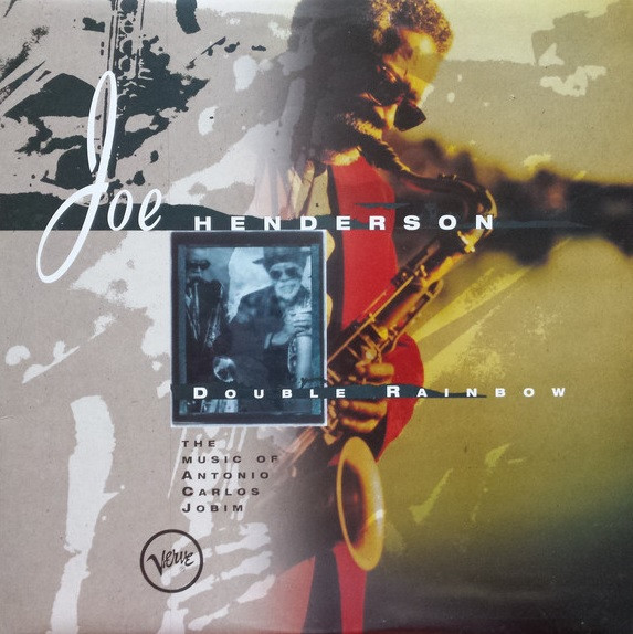 Joe Henderson - Double Rainbow - The Music Of Antonio Carlos Jobim | Verve Records (314 527 222-2)