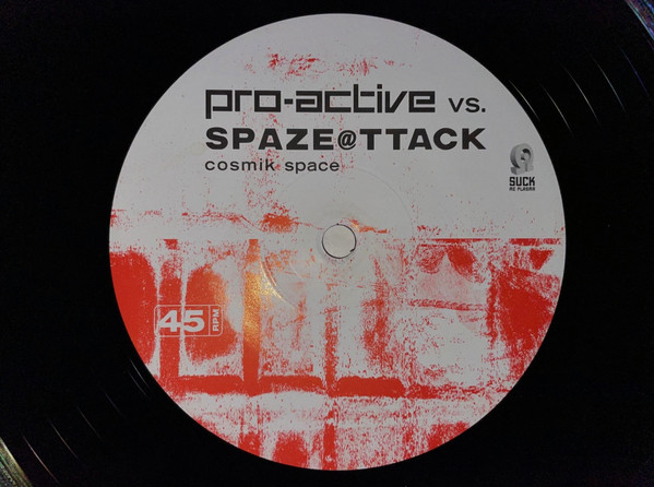Pro-Active Vs. Spaze@ttack - Cosmik Space | Suck Me Plasma (SUCK 113) - main