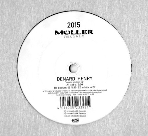 Denard Henry - Super Bleifrei EP | Müller Records (MÜLLER 2015)