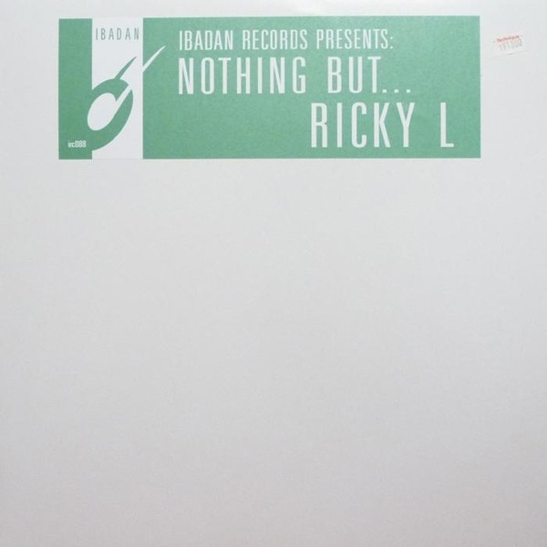 Ricky L - Nothing But ... | Ibadan (irc088) - 4 Ricky L - Nothing But ... | Ibadan (irc088) - 4
