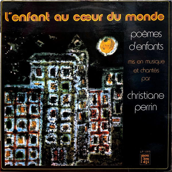Christiane Perrin - L'enfant Au Cœur Du Monde (Poèmes D'enfants) | Disques Mouloudji (LP 1915) - main