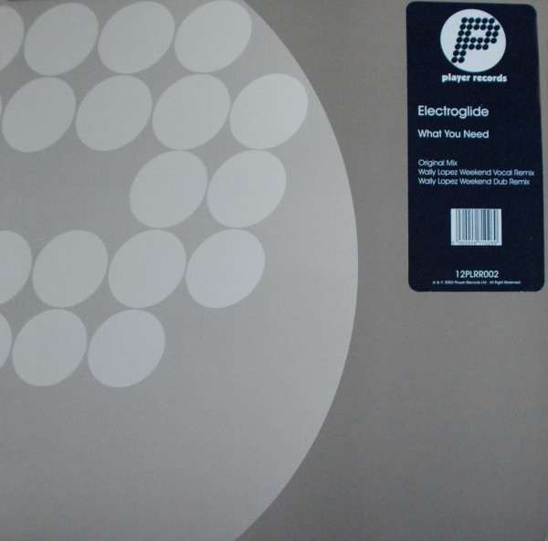 Electroglide - What You Need | Player Records (12PLRR002) - main Electroglide - What You Need | Player Records (12PLRR002) - main