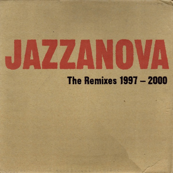 Jazzanova - The Remixes 1997-2000 | Jazzanova Compost Records (JCR) (JCR 013-1)