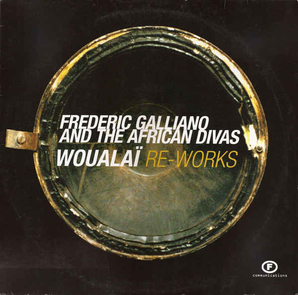 Frederic Galliano And The African Divas - Woualaï Re-Works | F Communications (F 177)