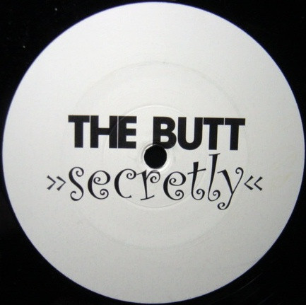 The Butt - Secretly | Not On Label (none)