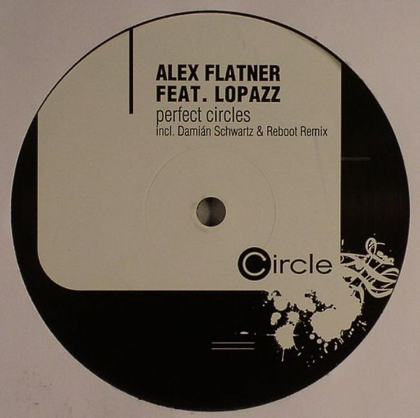 Alex Flatner Feat. Lopazz - Perfect Circles | Circle Music (circle018-6)