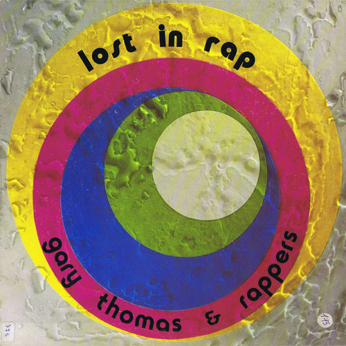 Gary Thomas & Rappers - Lost In Rap | New Music International (NMX 01)