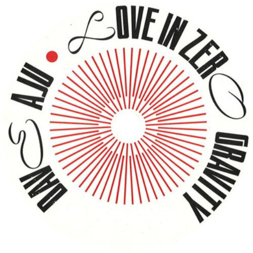 Dave Aju - Love In Zero Gravity | Circus Company (CCS110) - 2