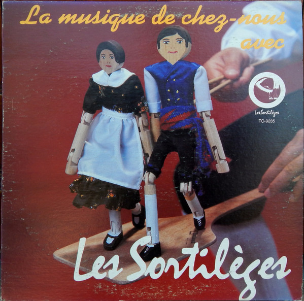 Les Sortilèges - La Musique De Chez-Nous Avec Les Sortilèges | Totem (TO-9235) - main