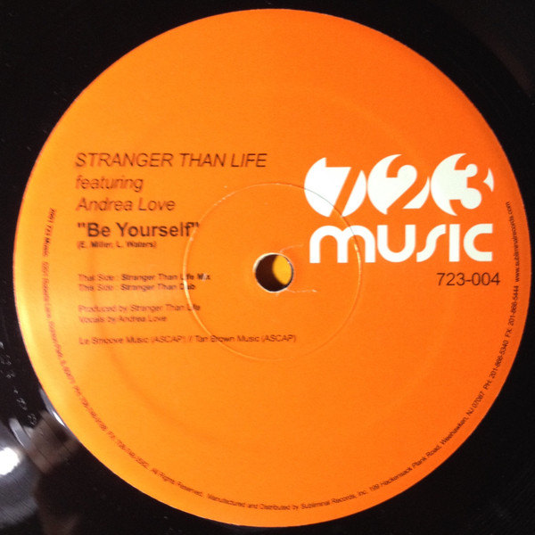 Stranger Than Life Featuring Andrea Love - Be Yourself | 723 Music (723-004) - 2 Stranger Than Life Featuring Andrea Love - Be Yourself | 723 Music (723-004) - 2