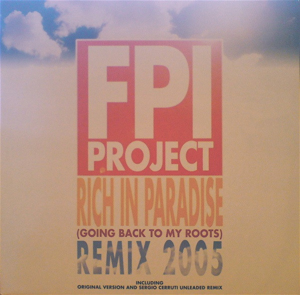 FPI Project - Rich In Paradise (Going Back To My Roots) Remix 2005 | J Records (JV 003)