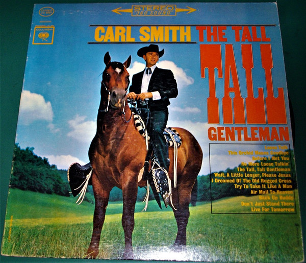 Carl Smith - The Tall, Tall Gentleman | Columbia (CS 8891) - main Carl Smith - The Tall, Tall Gentleman | Columbia (CS 8891) - main