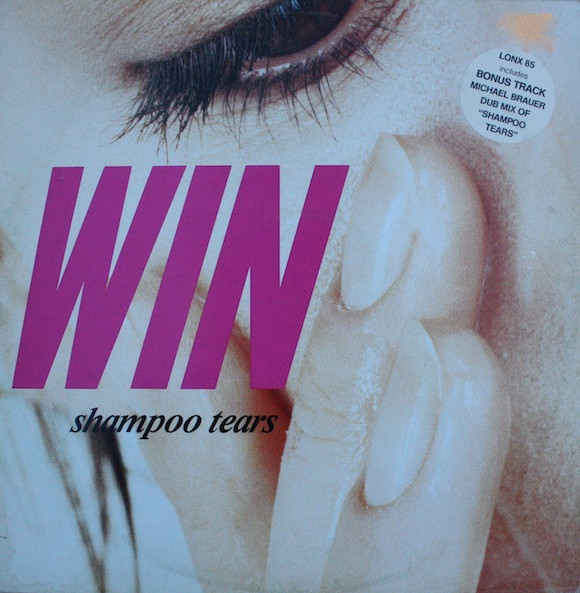 Win - Shampoo Tears | London Records (LONX 85) - main