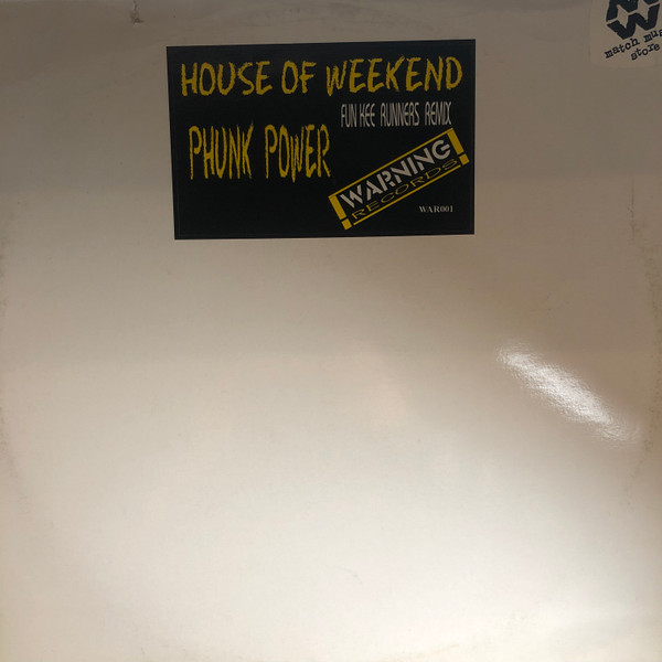 House Of Weekend - Phunk Power | Warning Records (WAR 001) - main House Of Weekend - Phunk Power | Warning Records (WAR 001) - main