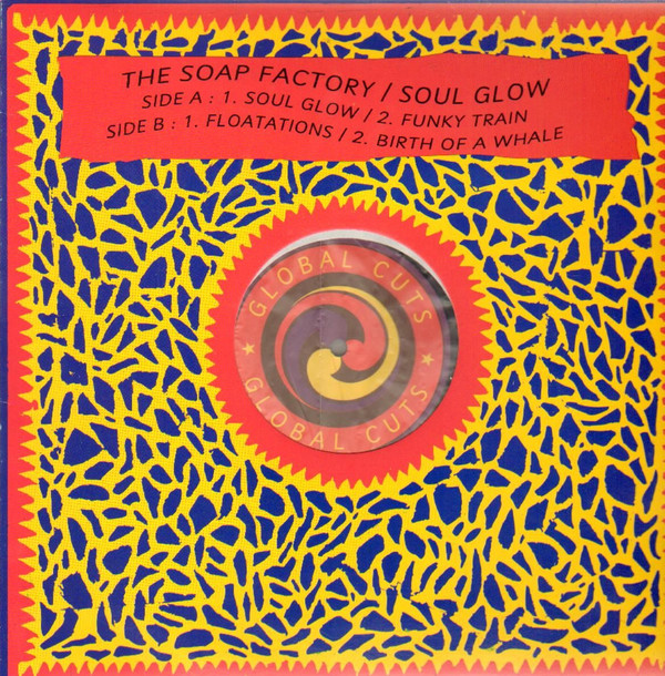 The Soap Factory - Soul Glow | Global Cuts (GC 37)