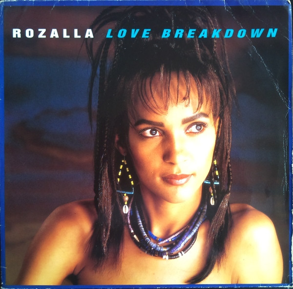 Rozalla - Love Breakdown | Logic Records (74321 101 651) - main