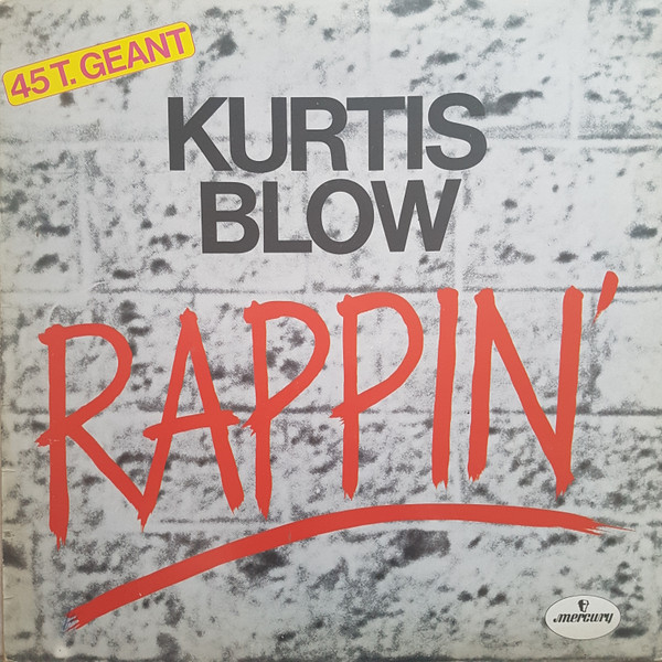 Kurtis Blow - Rappin' | Mercury (9198 613)