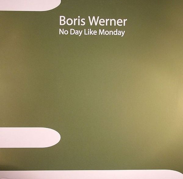 Boris Werner - No Day Like Monday | Remote Area (remote 013)