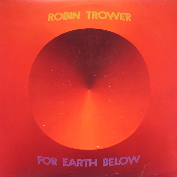 Robin Trower - For Earth Below | Chrysalis (CHR 1073) - main Robin Trower - For Earth Below | Chrysalis (CHR 1073) - main