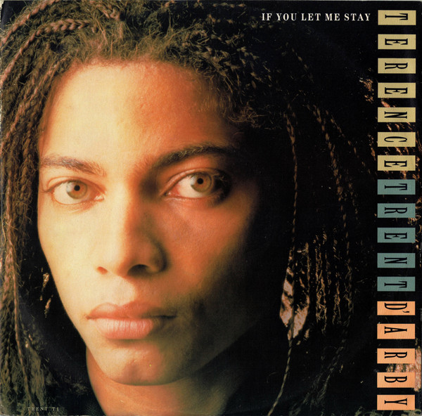 Terence Trent D'Arby - If You Let Me Stay | CBS (TRENT T1)