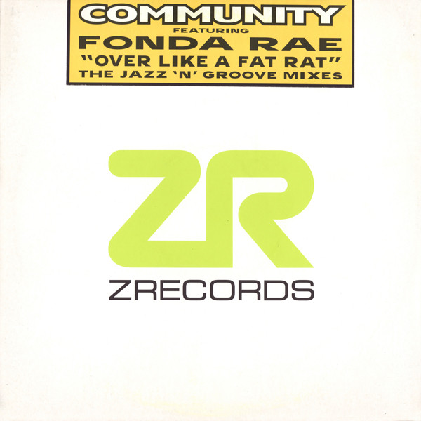 Community  &  Fonda Rae - Over Like A Fat Rat (The Jazz' N' Groove Mixes) | Z Records (ZEDD12065) - main