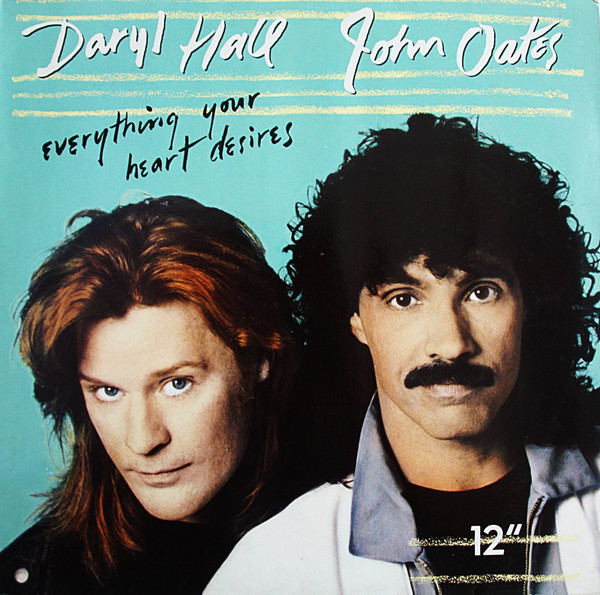 Daryl Hall & John Oates - Everything Your Heart Desires | Arista (609 869) - main Daryl Hall & John Oates - Everything Your Heart Desires | Arista (609 869) - main