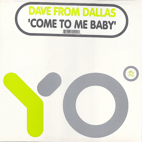 Dave From Dallas - Come To Me Baby | Yo! (YO:001)