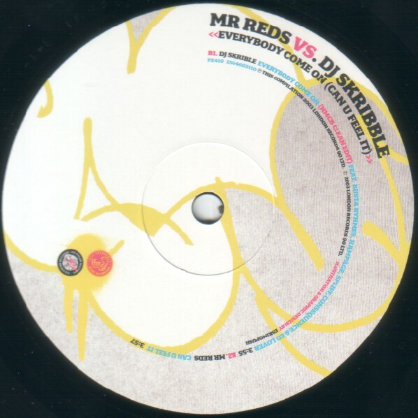 Mr. Reds Vs. DJ Skribble - Everybody Come On (Can U Feel It) | FFRR (FX 410) - 4 Mr. Reds Vs. DJ Skribble - Everybody Come On (Can U Feel It) | FFRR (FX 410) - 4