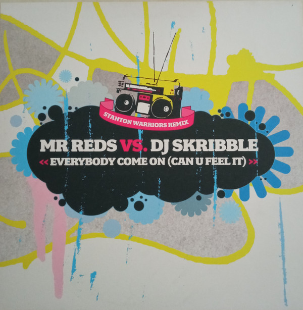 Mr. Reds Vs. DJ Skribble - Everybody Come On (Can U Feel It) | FFRR (FX 410) - main Mr. Reds Vs. DJ Skribble - Everybody Come On (Can U Feel It) | FFRR (FX 410) - main
