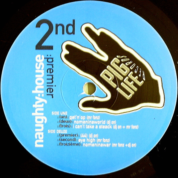 Mr Fonz  &  DJ On - 2nd Naughty:House:Premier | Pig Life Records (PLR-003) - 2