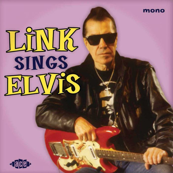 Link Wray - Link Sings Elvis | Ace (10CH 1553)
