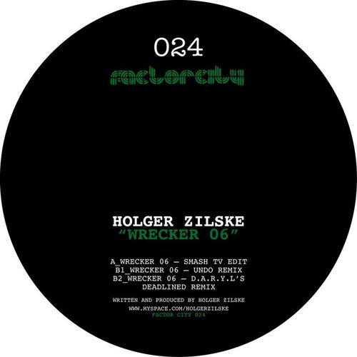 Holger Zilske - Wrecker 06 | Factor City Records (FC 024) - main Holger Zilske - Wrecker 06 | Factor City Records (FC 024) - main
