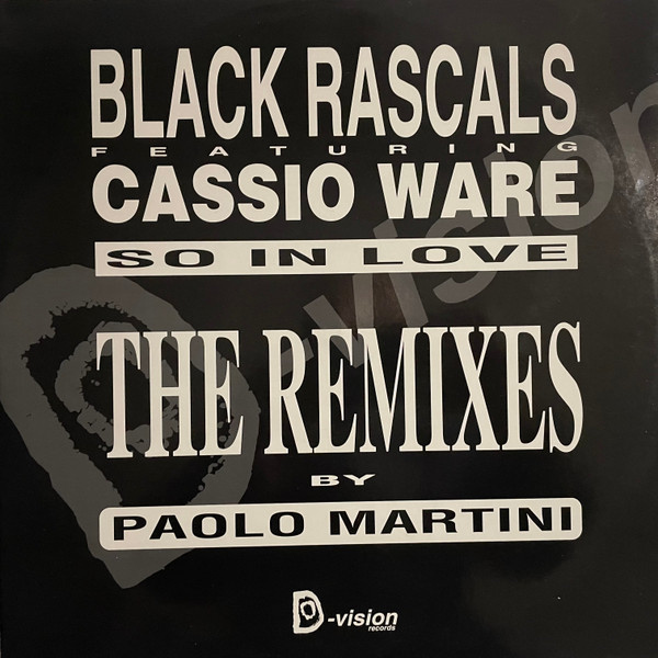 Black Rascals Featuring Cassio Ware - So In Love (The Remixes) | D:vision Records (DV 045)