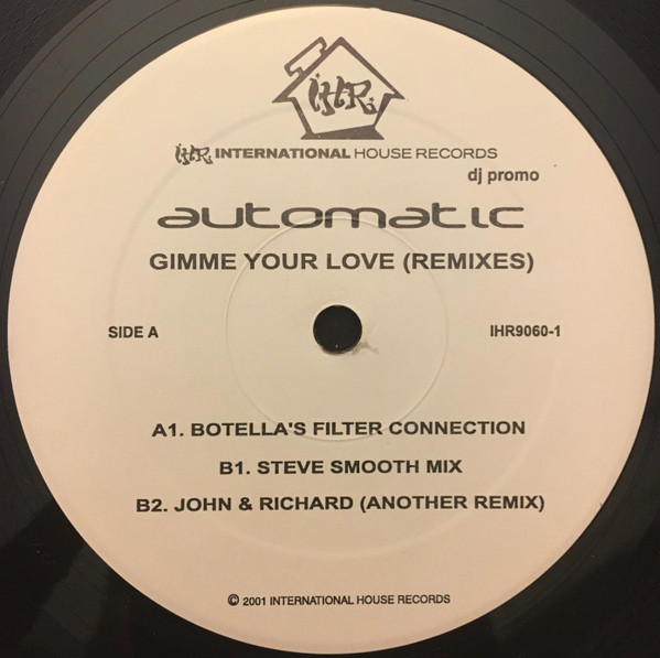 Automatic - Gimme Your Love (Remixes) | International House Records (IHR 9060-1) - main Automatic - Gimme Your Love (Remixes) | International House Records (IHR 9060-1) - main