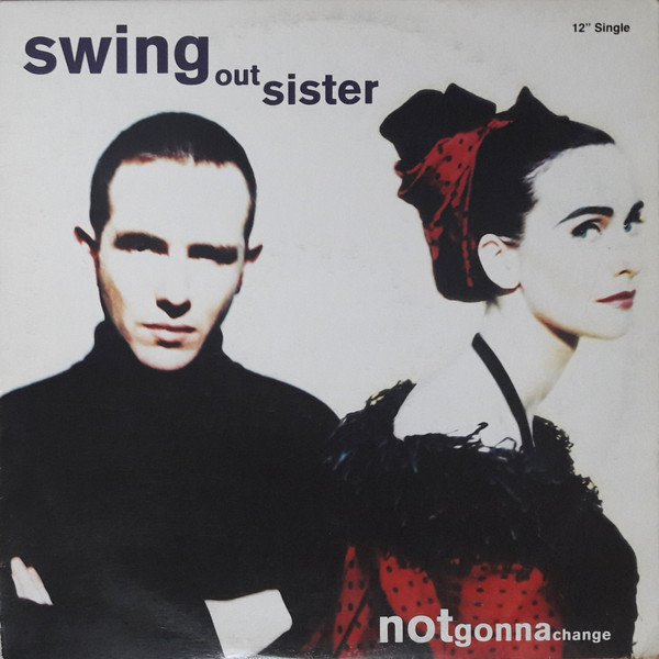 Swing Out Sister - Notgonnachange | Fontana (866 855-1) - main Swing Out Sister - Notgonnachange | Fontana (866 855-1) - main